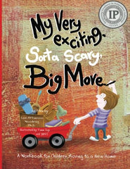 My Very Exciting, Sorta Scary, Big Move: A Workbook for Children Moving to a New Home by Lori Attanasio Woodring