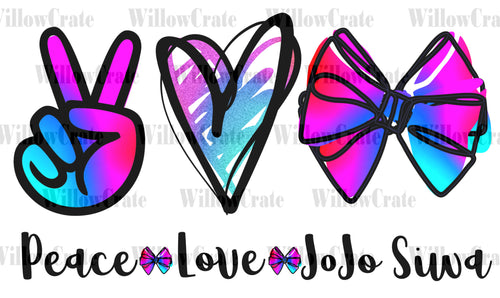 #1089 Digital Download - Peace Love JoJo Siwa - PNG Only