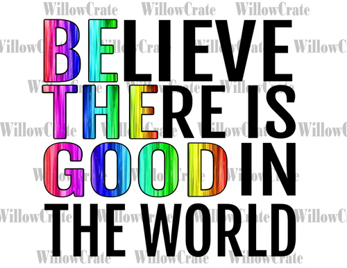 #1151 Digital Download - Be The Good Rainbow - PNG Only