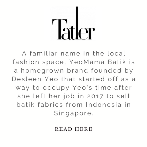 A familiar name in the local fashion space, YeoMama Batik is a homegrown brand founded by Desleen Yeo