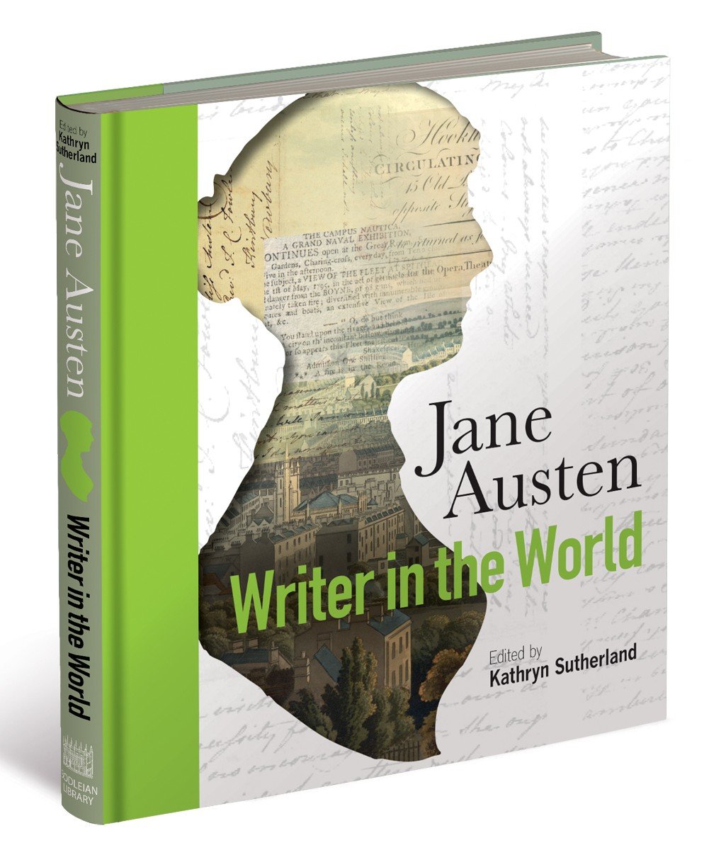 JANE AUSTEN: WRITER IN THE WORLD - BODLEIAN LIBRARY