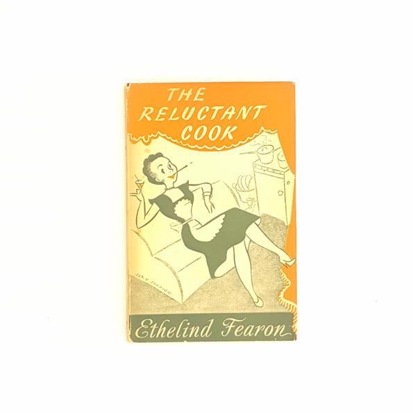 THE RELUCTANT COOK BY ETHELIND FEARON 1953-5