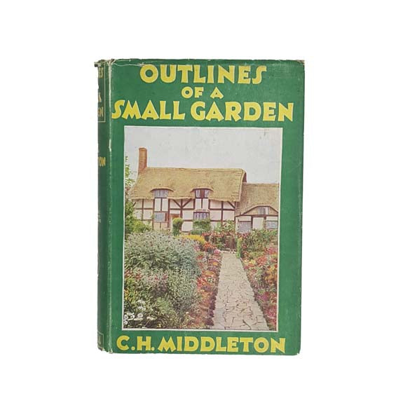 Outlines of a Small Garden by C. H. Middleton, 1938