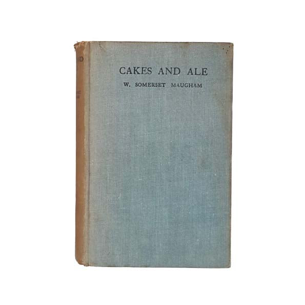 CAKES AND ALE BY W. SOMERSET MAUGHAM 1930 - FIRST EDITION