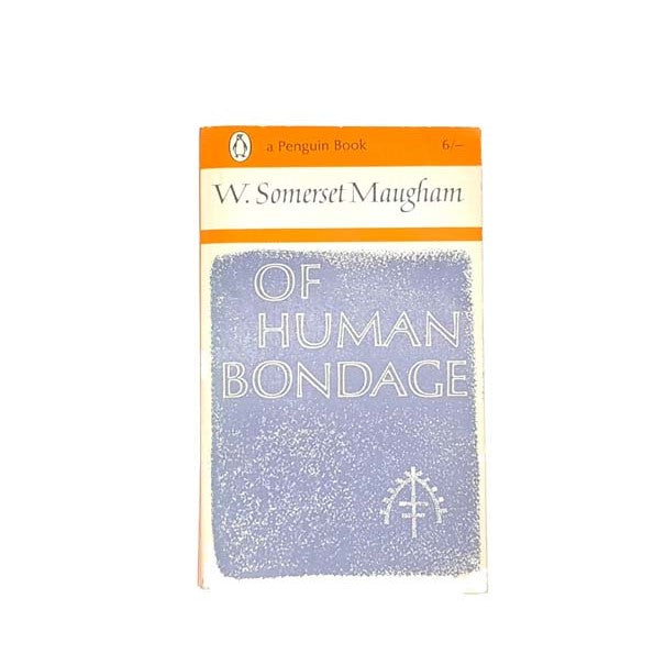 OF HUMAN BONDAGE BY W. SOMERSET MAUGHAM, PENGUIN, 1963