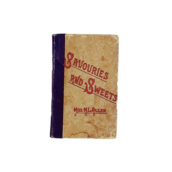 Savouries and Sweets, Miss Allen, 1899 edition