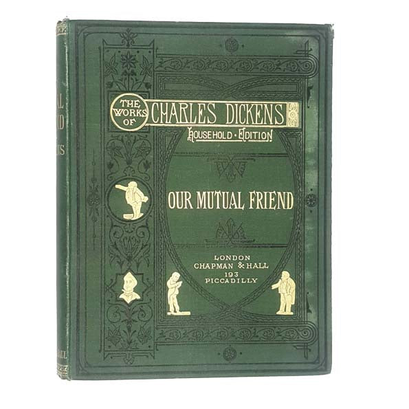 CHARLES DICKENS’ OUR MUTUAL FRIEND - HOUSEHOLD EDITION