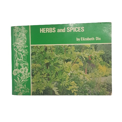 Herbs and Spices by Elizabeth Dix, 1976 First Edition