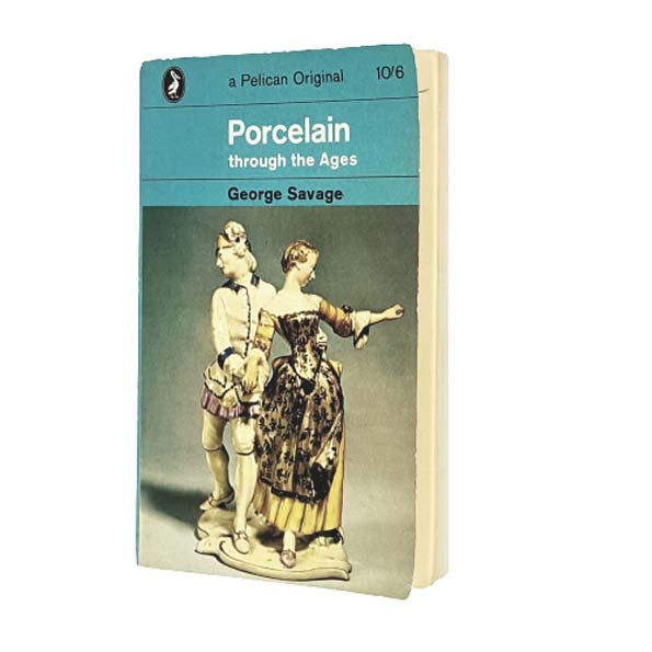 PORCELAIN THROUGH THE AGES BY GEORGE SAVAGE 1963 - PELICAN