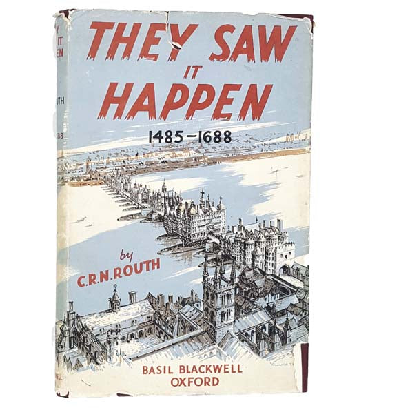THEY SAW IT HAPPEN BY C. R. N. ROUTH 1960 - BASIL BLACKWELL OXFORD