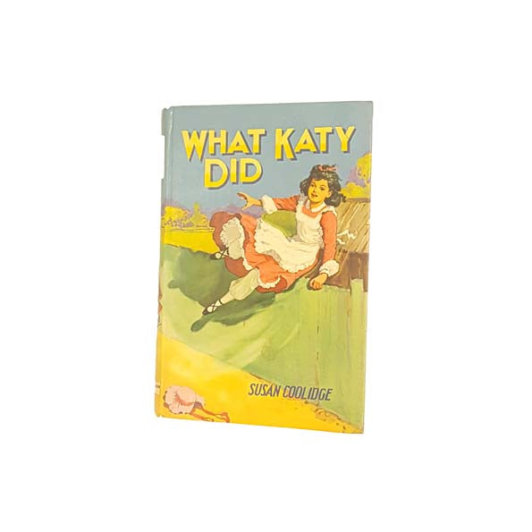 WHAT KATY DID BY SUSAN COOLIDGE - DEAN & SON LTD.