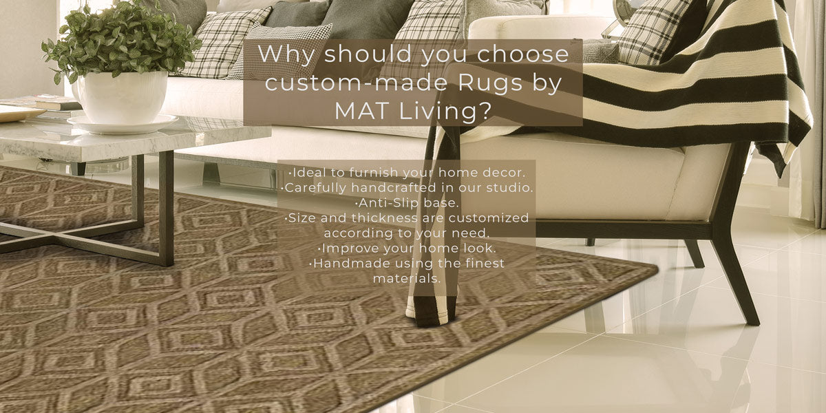 Why should you choose custom-made Rugs by MAT Living?