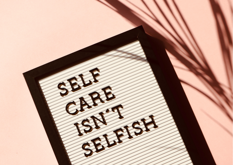 "Self care isn't selfish" quote