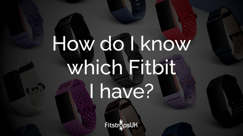 How do I know which Fitbit I have