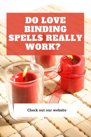 Do Love Binding Spells Really Work?