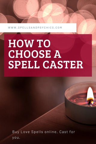 How to Choose a Spell Caster