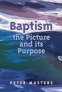 Baptism: the Picture and its Purpose