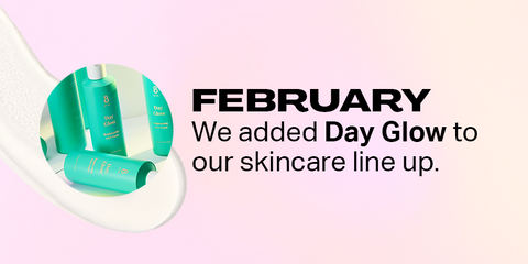 February BYBI Launched Day Glow