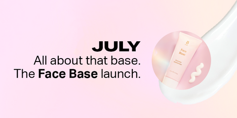 July BYBI Face Base Launch 