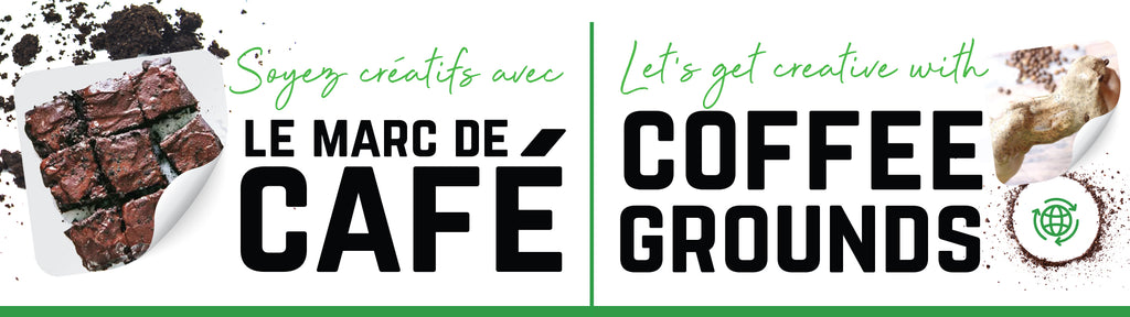 Soyez créatifs avec le marc de café | Get creative with coffee grounds