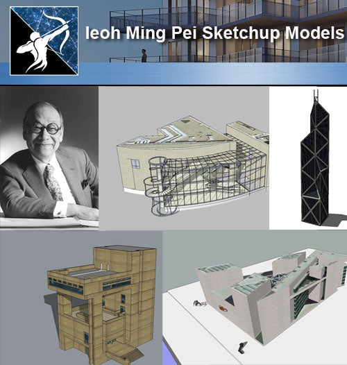 ★Famous Architecture -Ieoh Ming Pei Sketchup 3D Models