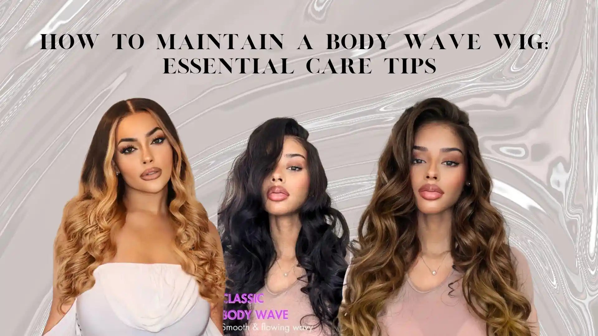 How to Maintain a Body Wave Wig