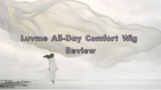 Luvme All-Day Comfort™ Wig Review
