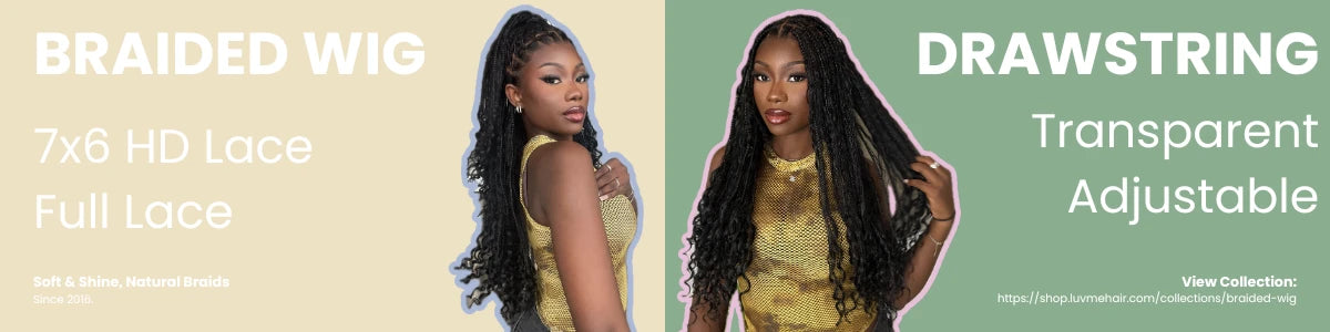 Braided Wigs | Full Lace and 7x6 HD Lace available, transparent drawstring design, can be install without glue and easy to wear.