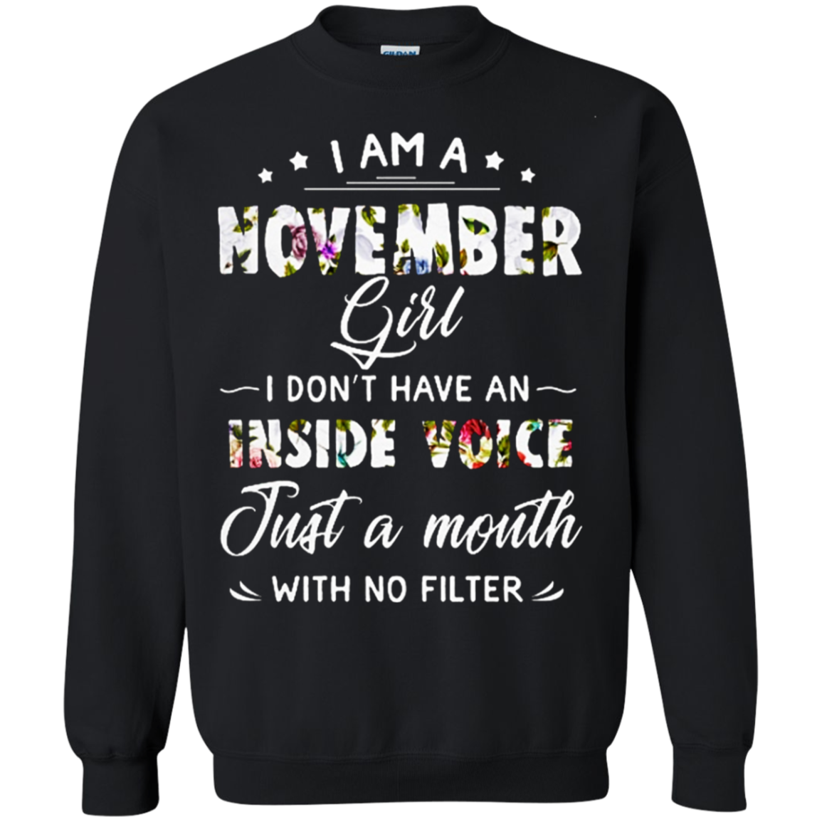 I Am A November Girl Inside Voice Shirt G180 Crewneck Pullover 8 Oz.