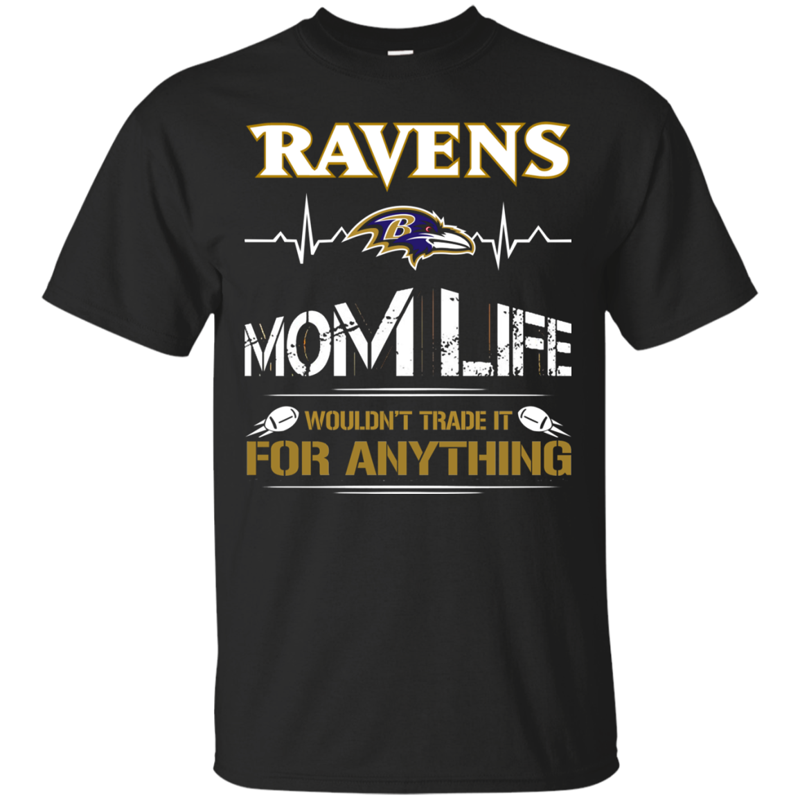 Nothing Better Than Being A Mom Life Of A Ravens T Shirt