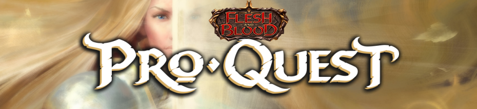 Flesh and Blood Pro Quest