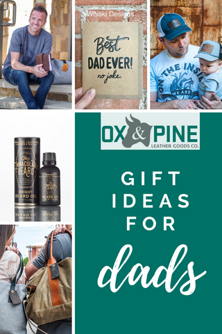 Gift Ideas for Dads - Ox and Pine Leather Goods Co.