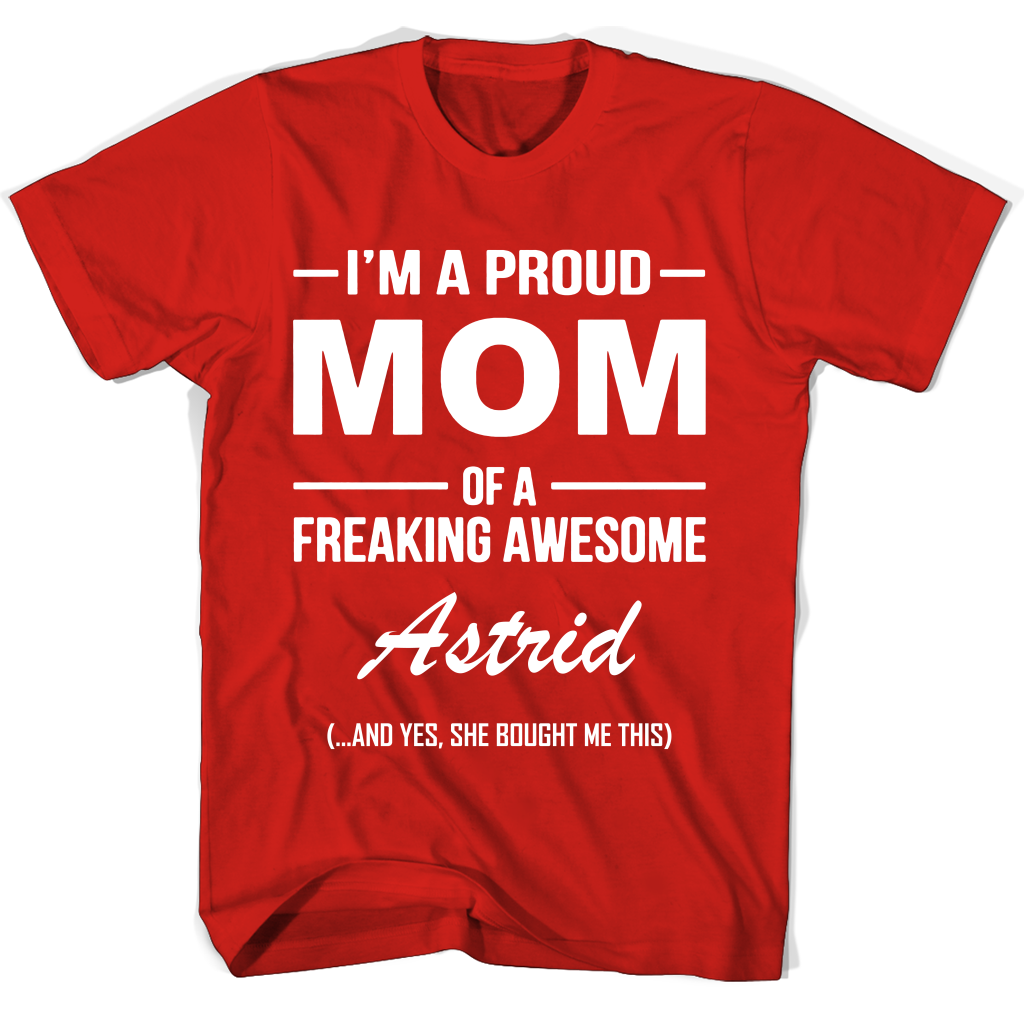 “Astrid Mom T-Shirt: Proud Mom of an Awesome Kid”