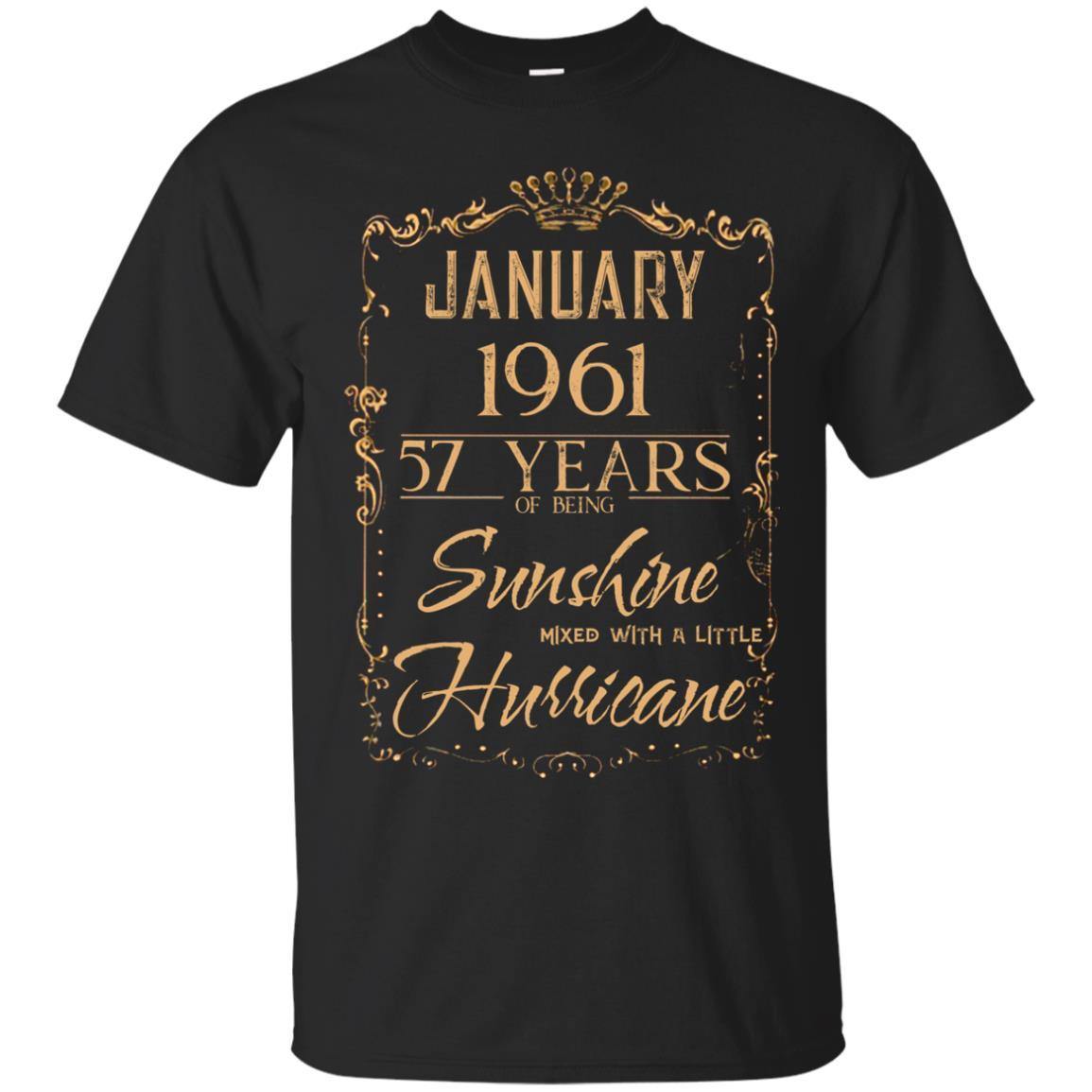 January 1961 57 Years Of Being Sunshine Mixed With A Little Hurricane Shirts
