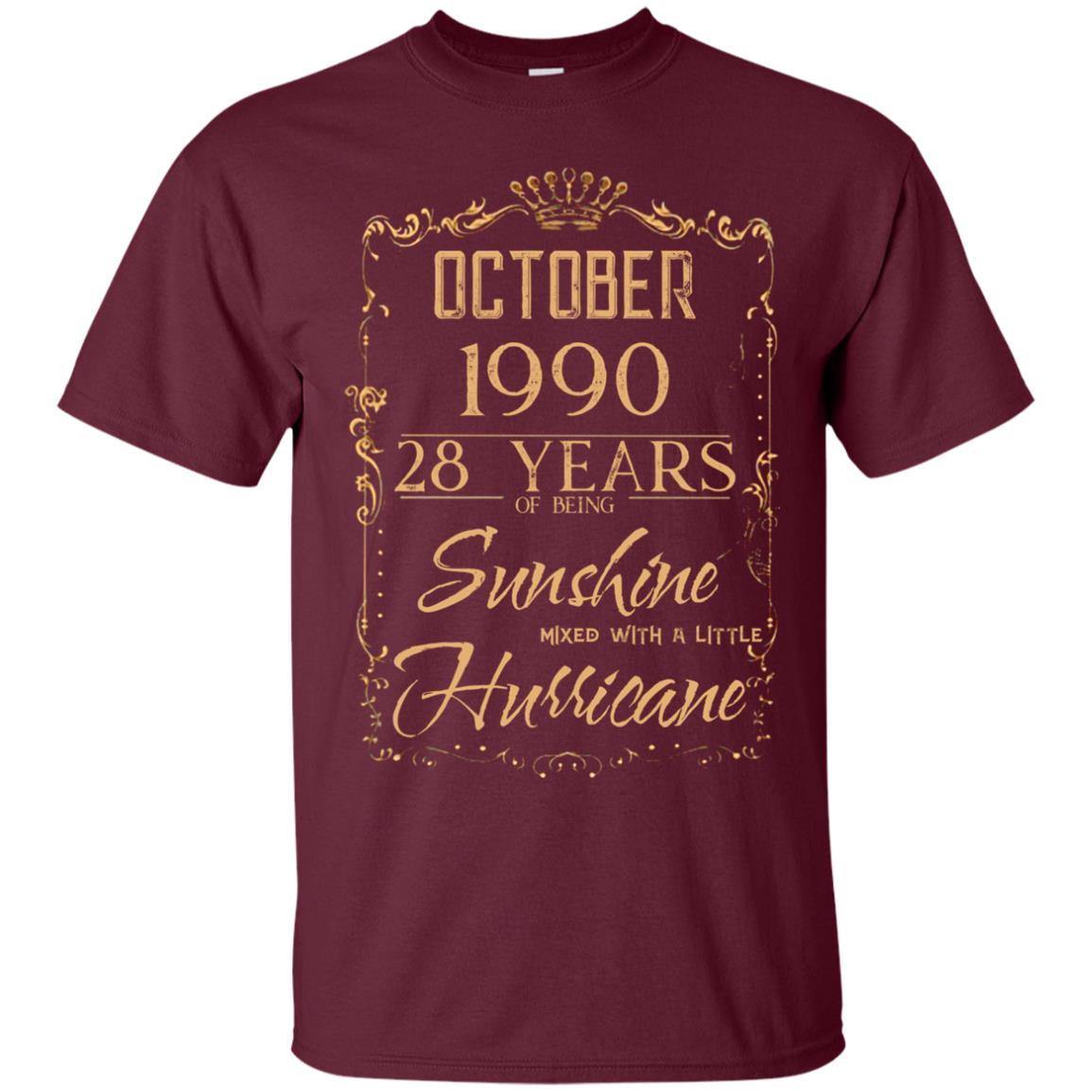 October 1990 28 Years Of Being Sunshine Mixed With A Little Hurricane Shirts