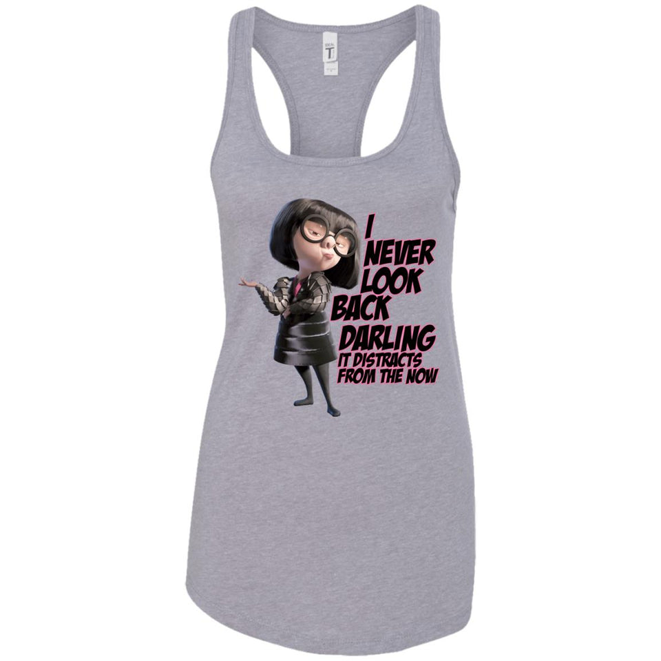 Edna Mode I Never Look Back Darling It Distracts New Wave Tee