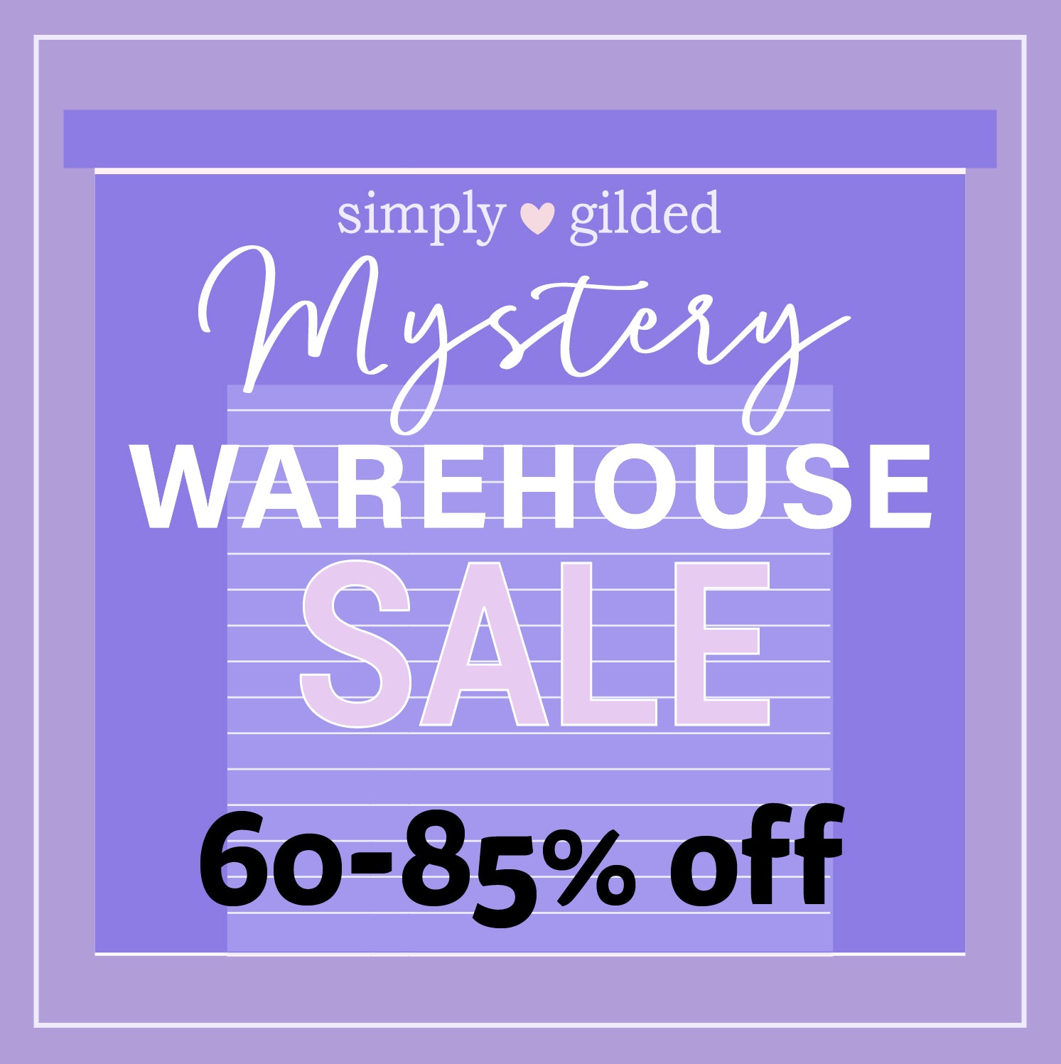 Warehouse Sale – simply gilded
