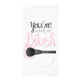 You're Making Me Blush (Make-up) - Towel