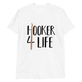 Hooker 4 Life (Crochet) - T-Shirt
