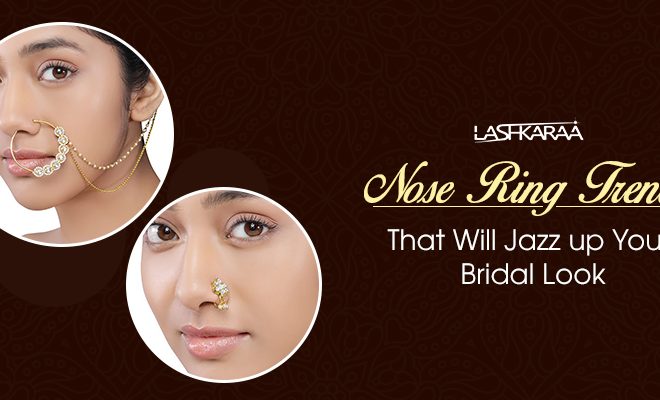 nose ring trends that will jazz up your bridal look lashkaraa nose ring trends that will jazz up your