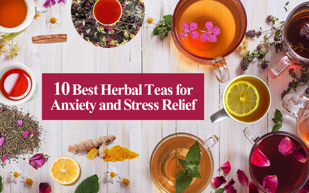 Blog All About Teas Tagged Best Herbal Teas For Anxiety And Stress Relief Golden Tips 