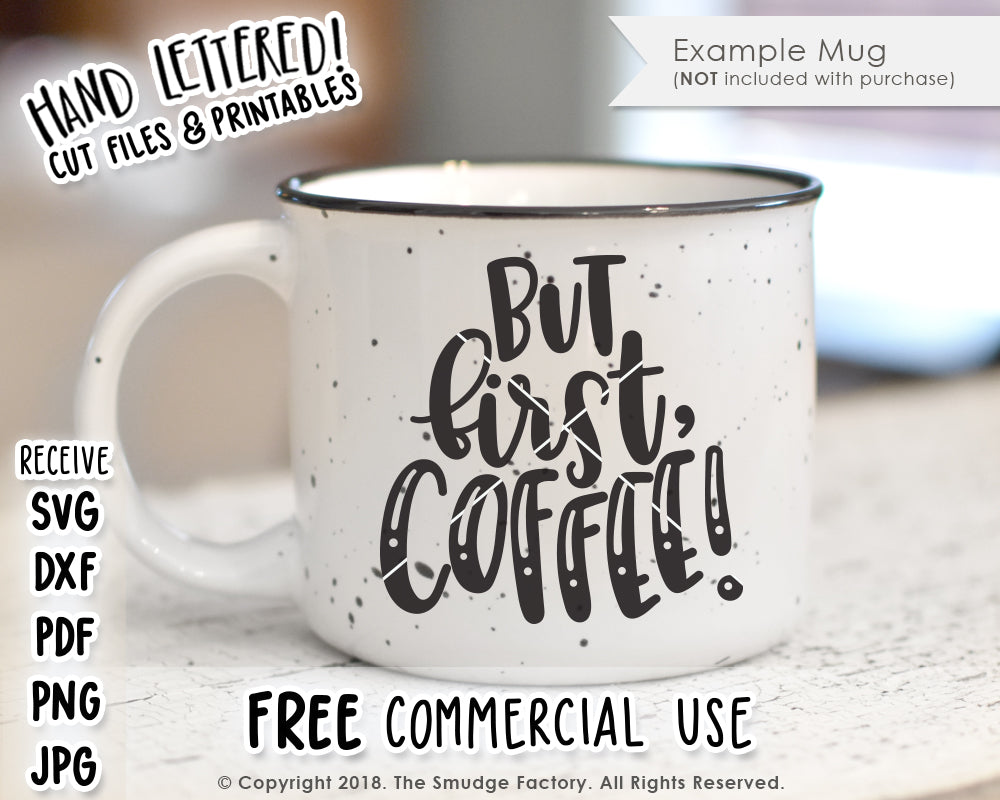 Download But First, Coffee SVG & Printable - The Smudge Factory