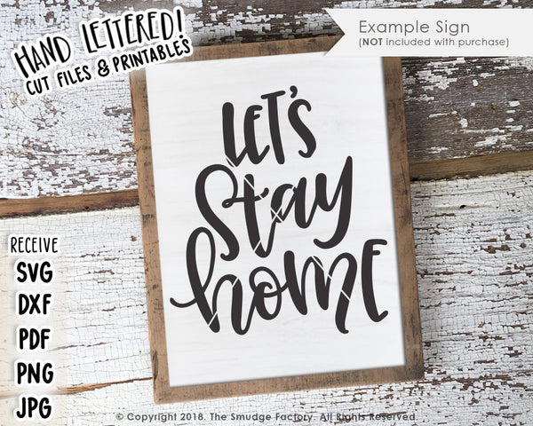 Download Let's Stay Home SVG & Printable - The Smudge Factory