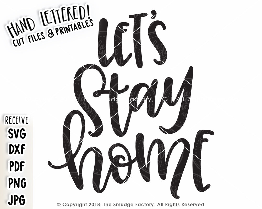Download Let's Stay Home SVG & Printable - The Smudge Factory