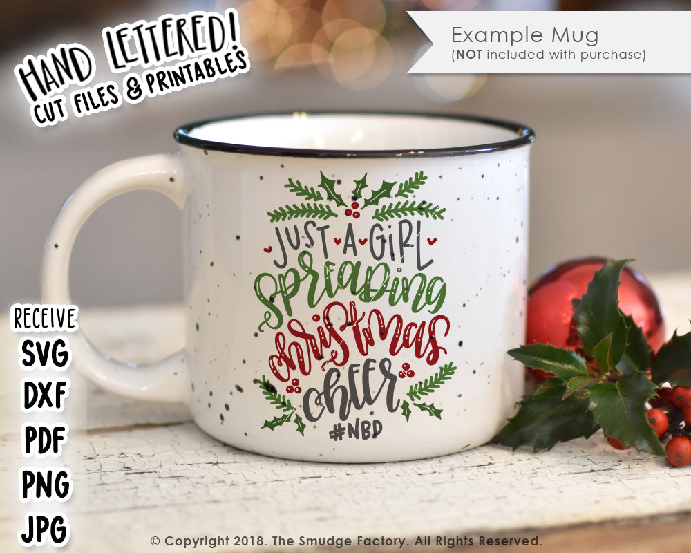 Just A Girl Spreading Christmas Cheer Svg And Printable – The Smudge Factory