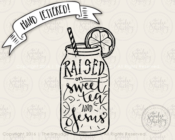 Download Raised on Sweet Tea and Jesus SVG & Printable - The Smudge ...