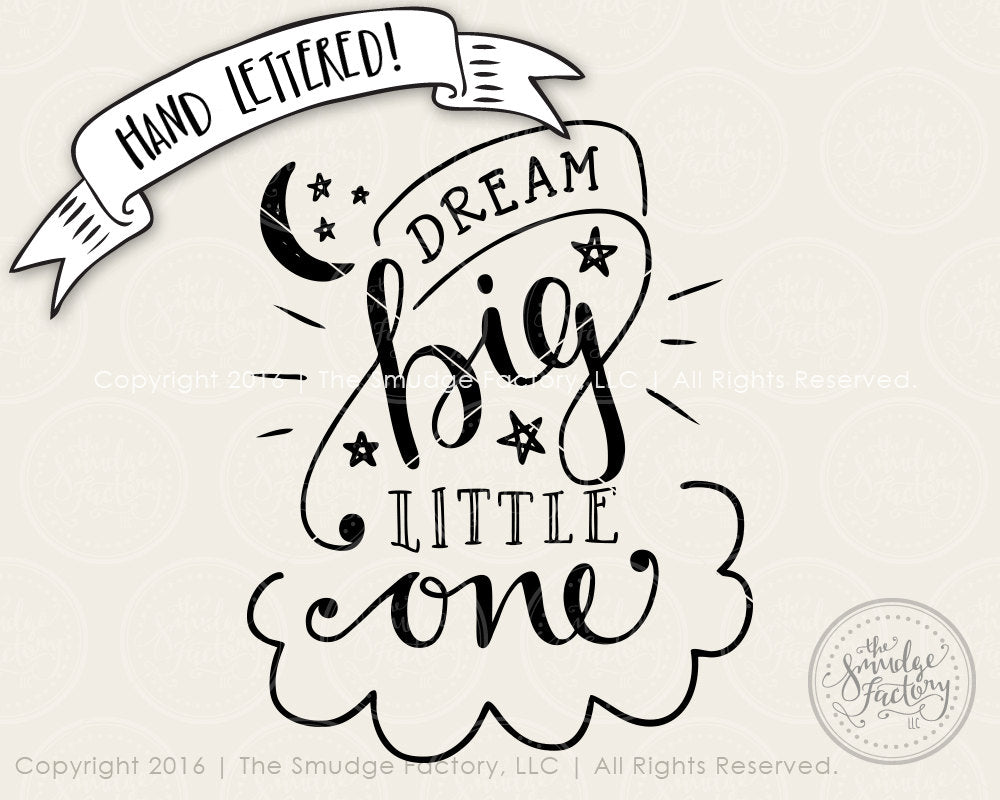 Download Dream Big Little One SVG & Printable - The Smudge Factory