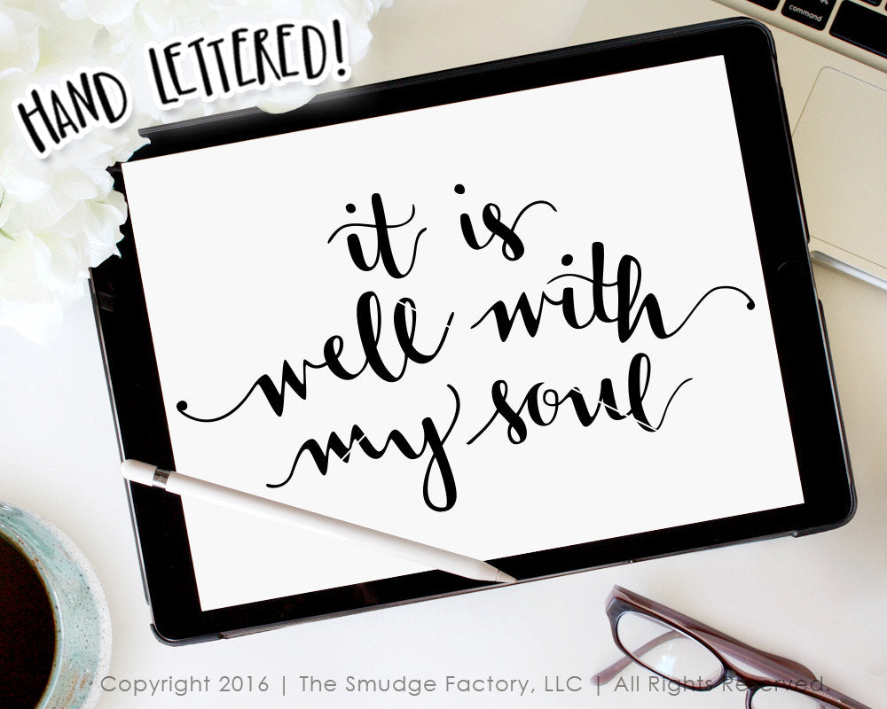 Download It Is Well With My Soul SVG & Printable - The Smudge Factory