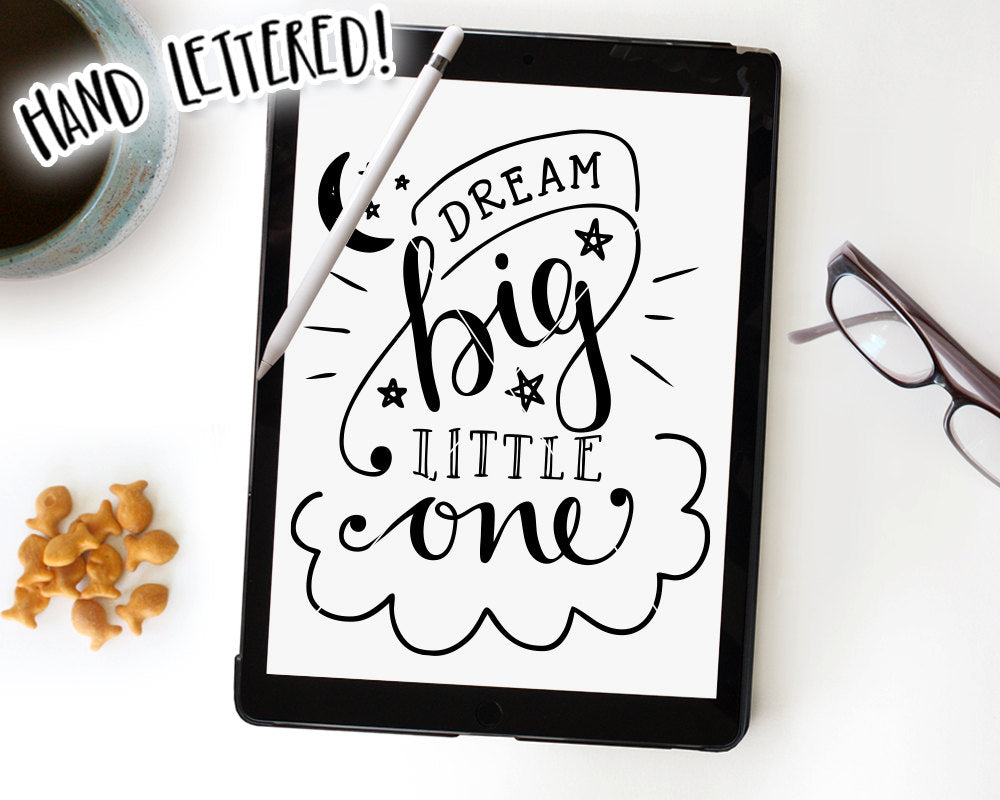 Download Dream Big Little One SVG & Printable - The Smudge Factory