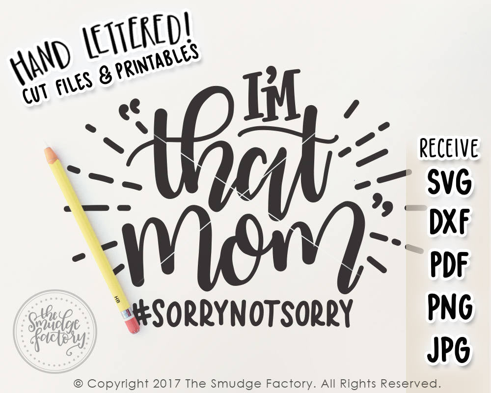 Download I'm THAT Mom SVG & Printable - The Smudge Factory